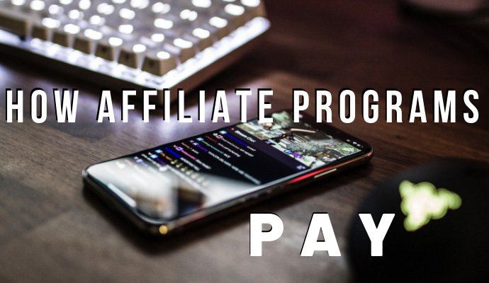 How-Affiliate-Programs-Pay How Affiliate Programs Pay