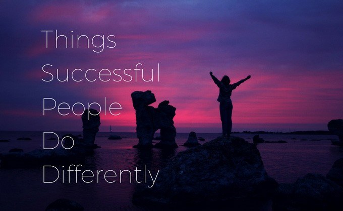 Things Successful People Do Differently