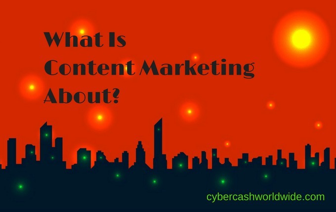 What is content marketing about?