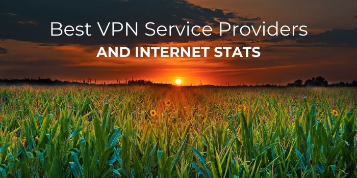 Best VPN Service Providers and Internet Stats