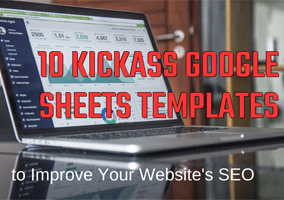 Google Sheets Templates to improve your websites SEO feature