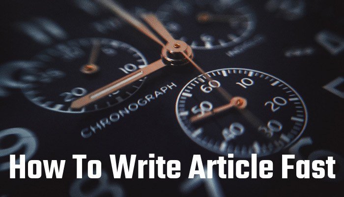 How To Write Article Fast