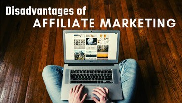 The Disadvantages Of Affiliate Marketing