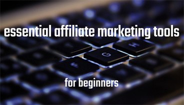 Best affiliate marketing tools