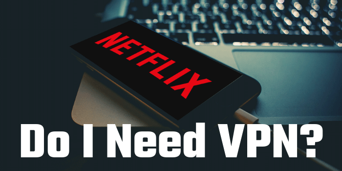 Do I need VPN?