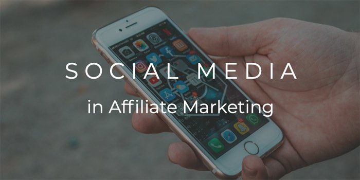 Social Media in Affiliate Marketing