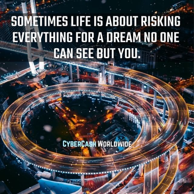 Sometimes life is about risking everything for a dream no one can see but you. 