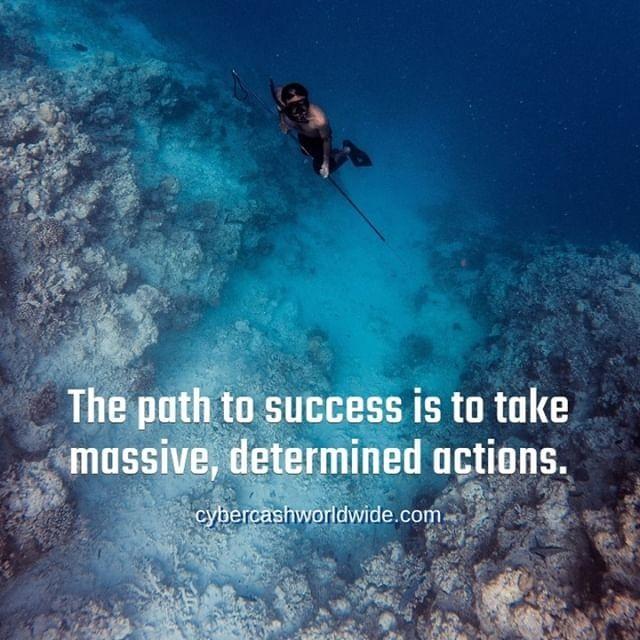 The path to success is to take massive, determined actions. 