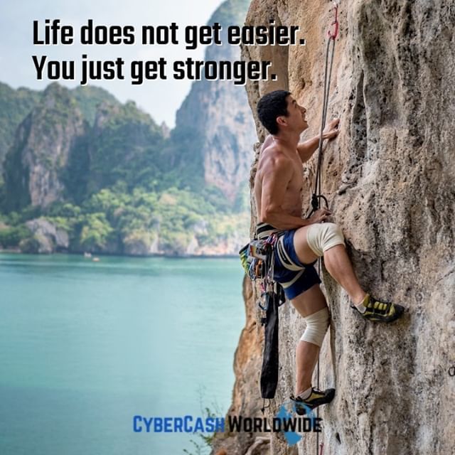 Life does not get easier. You just get stronger.