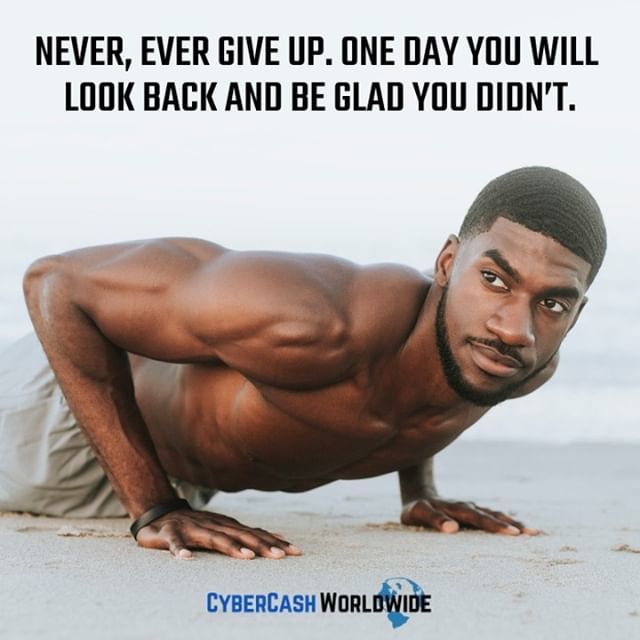 Never, ever give up. One day you will look back and be glad you didn't.