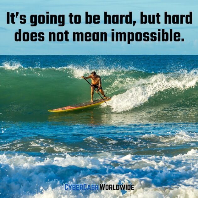It's going to be hard, but hard does not mean impossible. 