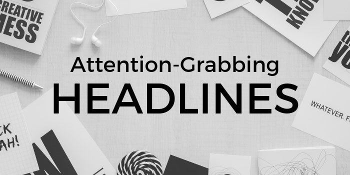 Write Attention-Grabbing Headlines