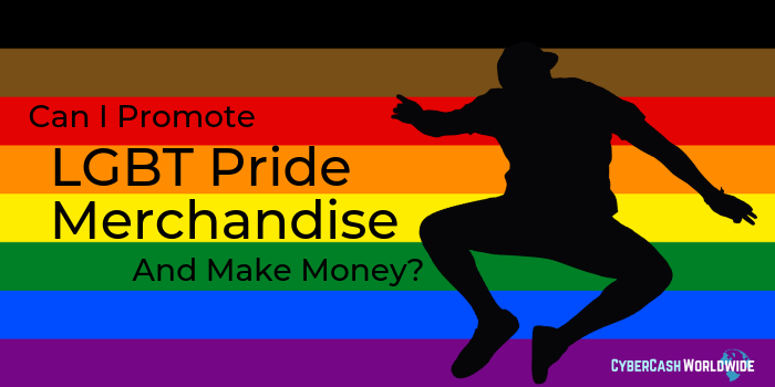 Promote LGBT Pride Merchandise and Make Money