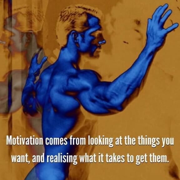 Motivation comes from looking at the things you want, and realizing what it takes to get them. 