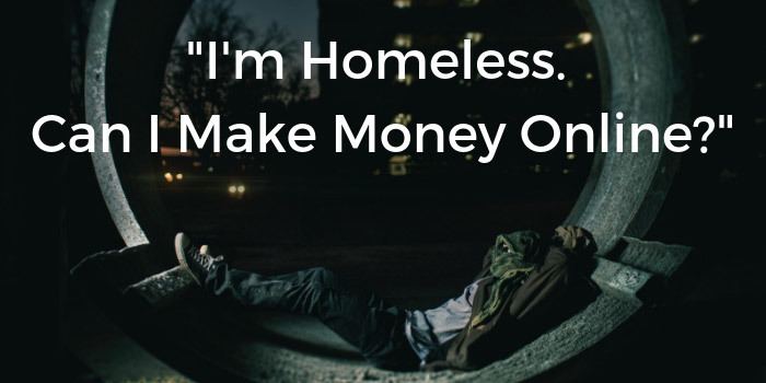 homeless make money online