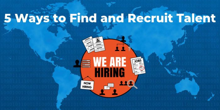 5 Ways to Find and Recruit Talent