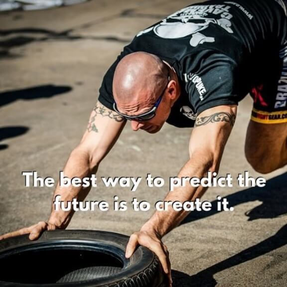 The best way to predict the future is to create it.