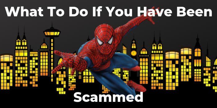 What To Do If You Have Been Scammed