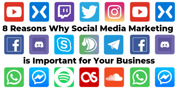 8 Reasons Why Social Media Marketing is Important for Your Business