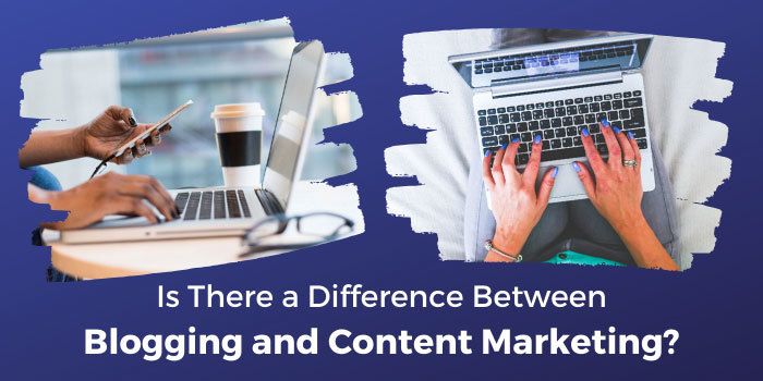 Difference Between Blogging and Content Marketing