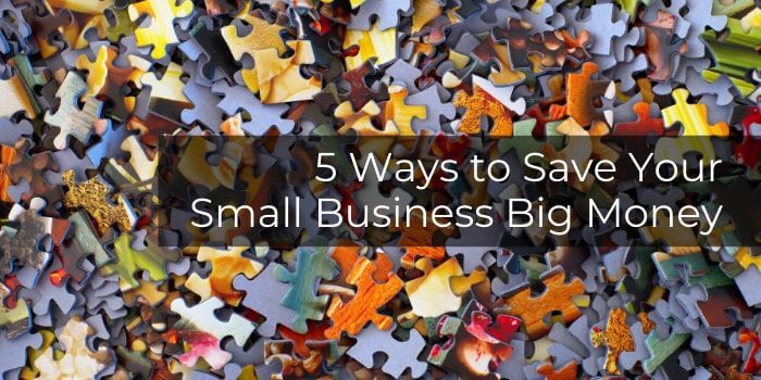5-Ways-to-Save-Your-Small-Business-Big-Money 5 Ways to Save Your Small Business Big Money
