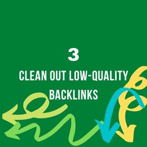 Clean out low-quality backlinks