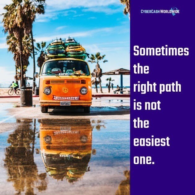 Sometimes the right path is not the easiest one. 