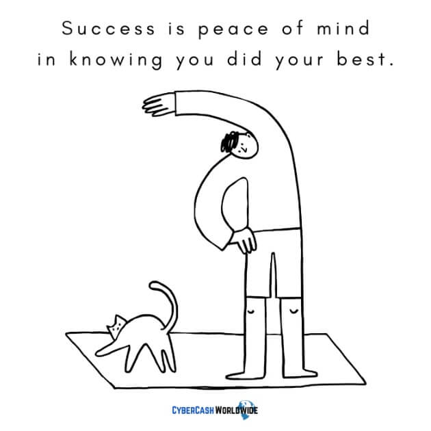 Success is peace of mind in knowing you did your best.