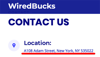 WiredBucks Fake Address