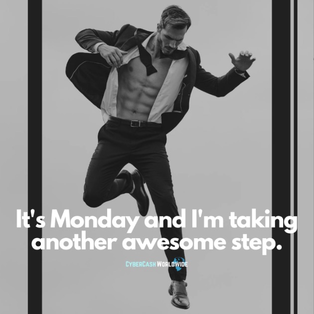 It's Monday and I'm taking another awesome step.