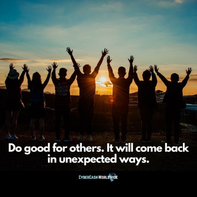 do-good-for-others-it-will-come-back-in-unexpected-ways