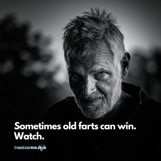 Sometimes old farts can win. Watch.