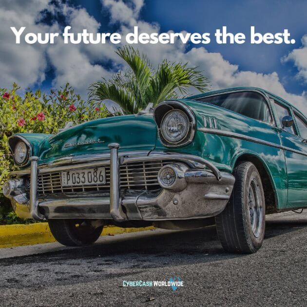 Your future deserves the best.