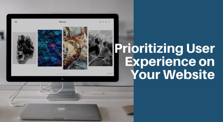 Prioritizing User Experience on Your Website