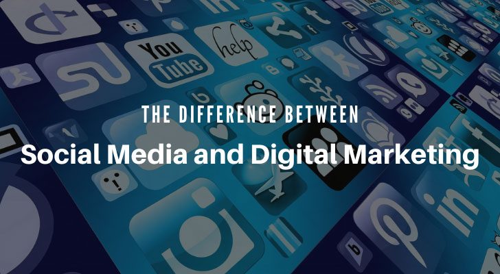 The Difference Between Social Media and Digital Marketing