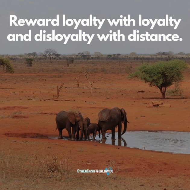 Reward loyalty with loyalty and disloyalty with distance.