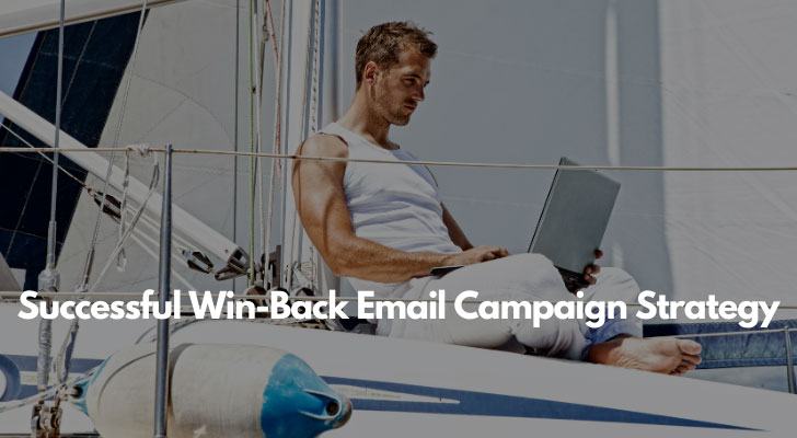 Successful Win-Back Email Campaign Strategy