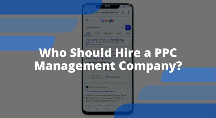 Who Should Hire a PPC Management Company?