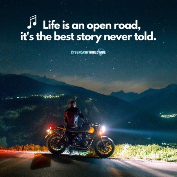 Life is an open road, it's the best story never told.