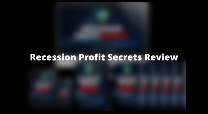 Recession Profit Secrets Review