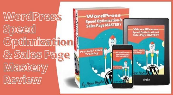 WordPress Speed Optimization & Sales Page Mastery Review