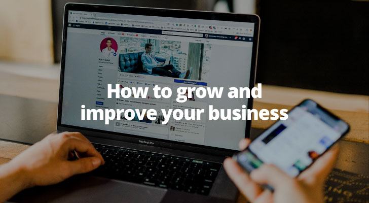 How to grow and improve your business