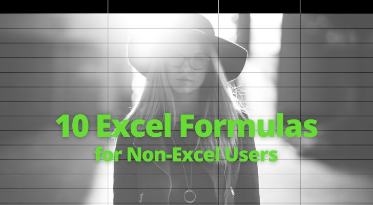 10 Excel Formulas for Non-Excel Users