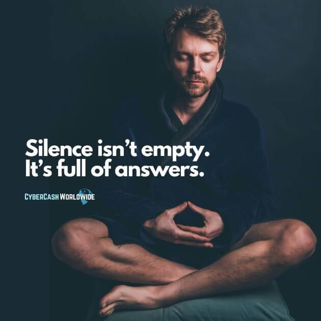 Silence isn't empty. It's full of answers.