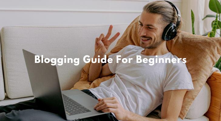 Blogging Guide For Beginners