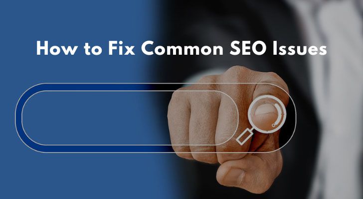 How to Fix Common SEO Issues