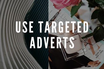 Use Targeted Adverts