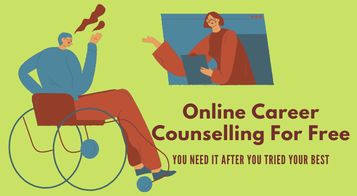 Online Career Counselling For Free: You Need It After You Tried Your Best