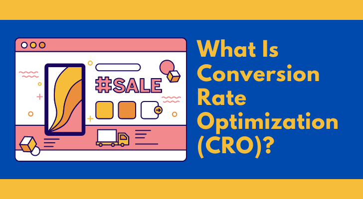 What Is Conversion Rate Optimization (CRO)?