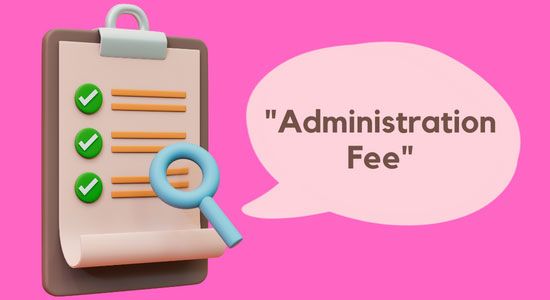 Administration Fee